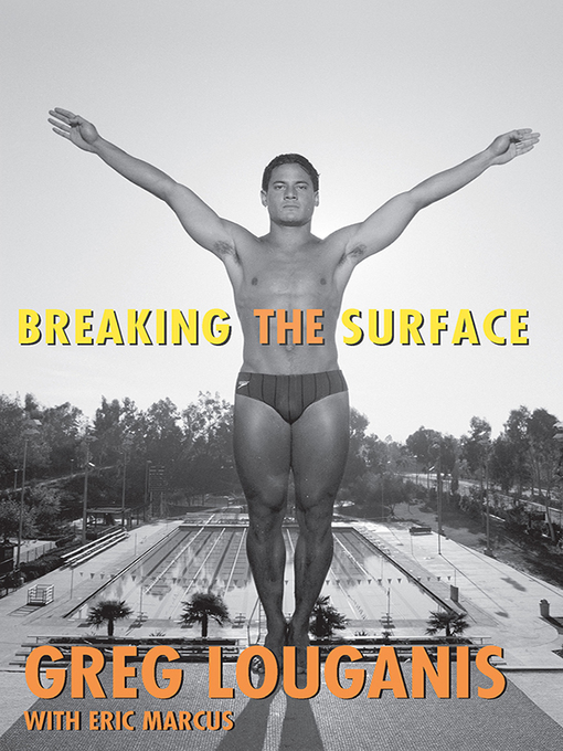 Title details for Breaking the Surface by Greg Louganis - Available